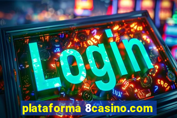 plataforma 8casino.com